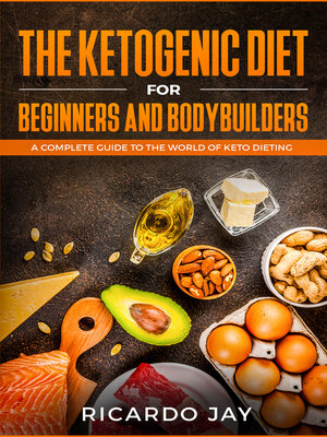 cover image of The Ketogenic Diet for Beginners and Bodybuilders